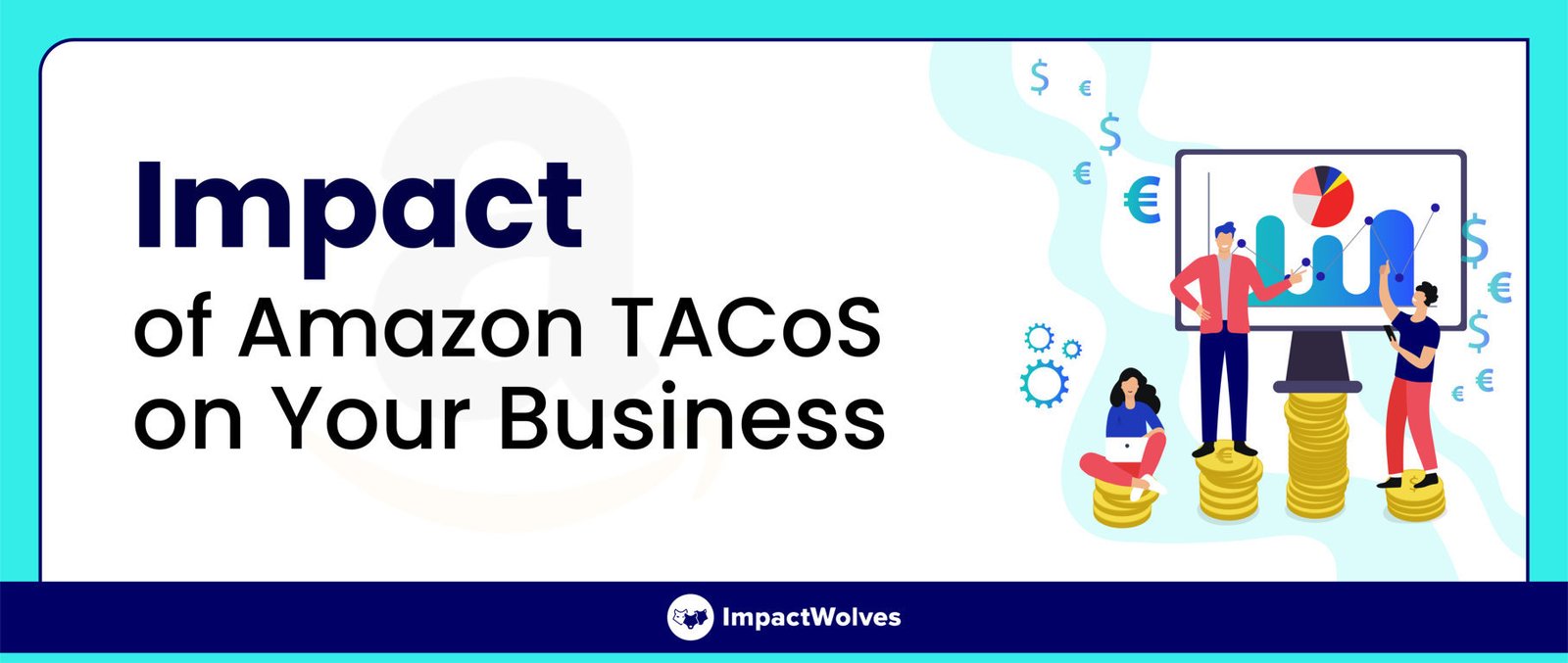 Impact of Amazon TACoS on Your Business